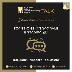 Scansione Intraorale e Stampa 3D (AIOD Talk #3)