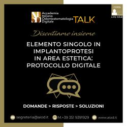 Elemento singolo in implantoprotesi in area estetica: protocollo digitale (AIOD Talk #16)